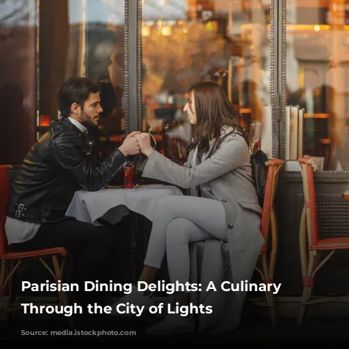 Parisian Dining Delights: A Culinary Adventure Through the City of Lights