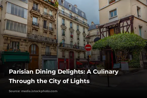 Parisian Dining Delights: A Culinary Adventure Through the City of Lights