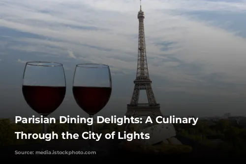 Parisian Dining Delights: A Culinary Adventure Through the City of Lights