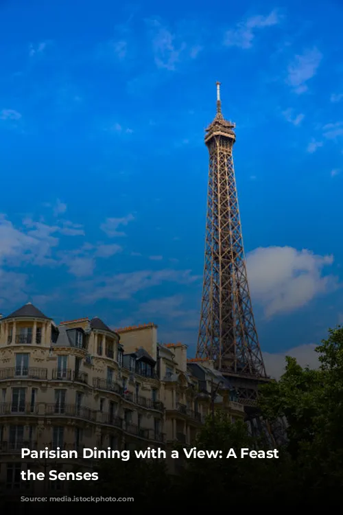 Parisian Dining with a View: A Feast for the Senses