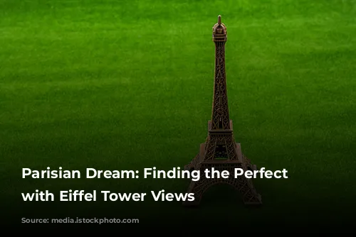 Parisian Dream: Finding the Perfect Hotel with Eiffel Tower Views