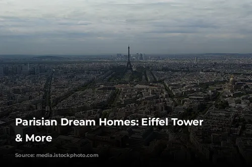  Parisian Dream Homes: Eiffel Tower Views & More