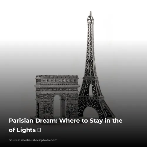 Parisian Dream: Where to Stay in the City of Lights ✨