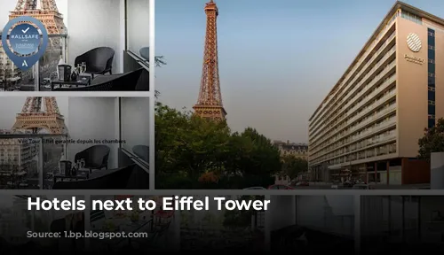 Hotels next to Eiffel Tower