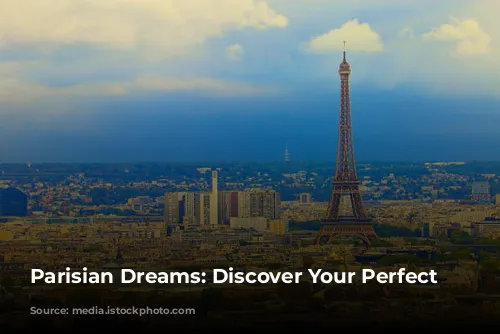 Parisian Dreams: Discover Your Perfect Apartment