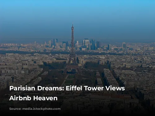 Parisian Dreams: Eiffel Tower Views from Airbnb Heaven