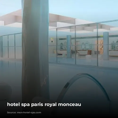 hotel spa paris royal monceau