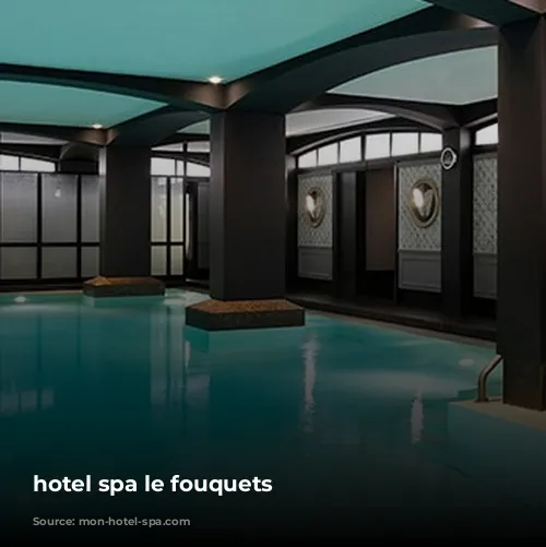 hotel spa le fouquets