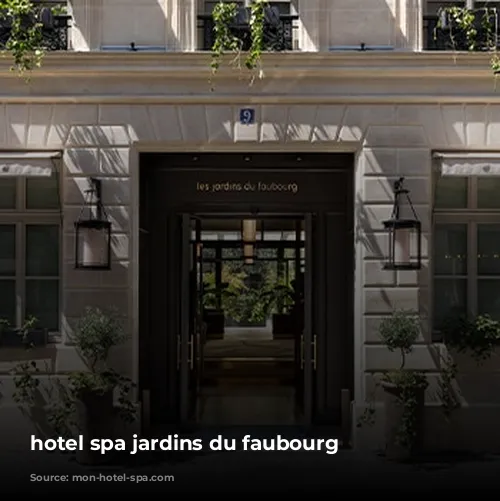 hotel spa jardins du faubourg