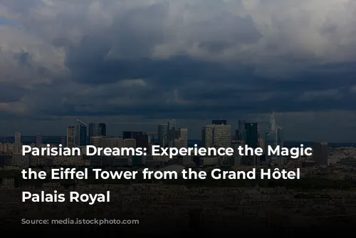 Parisian Dreams: Experience the Magic of the Eiffel Tower from the Grand Hôtel du Palais Royal