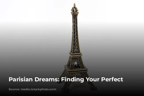 Parisian Dreams: Finding Your Perfect Hotel