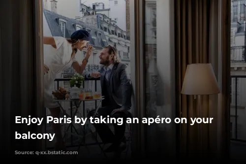 Enjoy Paris by taking an apéro on your own balcony