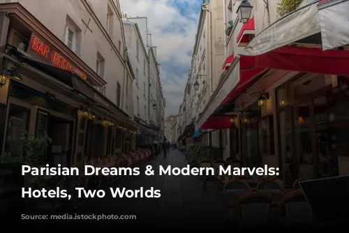 Parisian Dreams & Modern Marvels: Two Hotels, Two Worlds