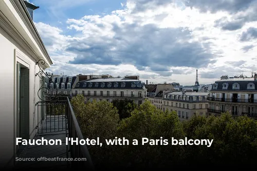 Fauchon l'Hotel, with a Paris balcony view