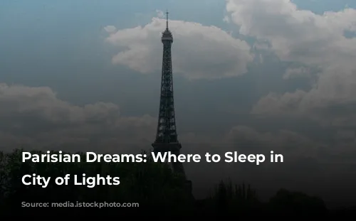 Parisian Dreams: Where to Sleep in the City of Lights