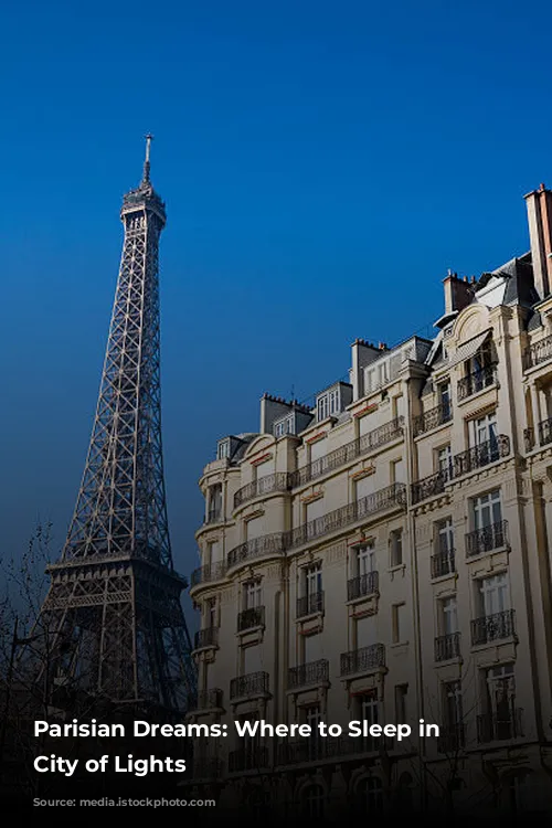 Parisian Dreams: Where to Sleep in the City of Lights