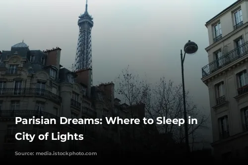 Parisian Dreams: Where to Sleep in the City of Lights