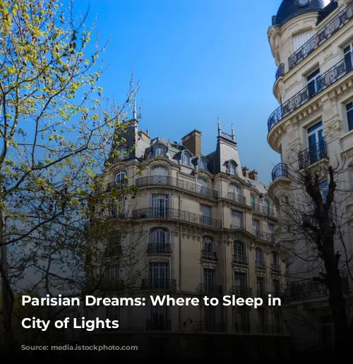 Parisian Dreams: Where to Sleep in the City of Lights