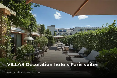 VILLAS Decoration hôtels Paris suites terrasses