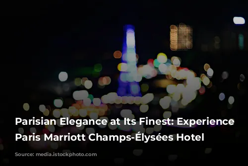 Parisian Elegance at Its Finest: Experience the Paris Marriott Champs-Élysées Hotel