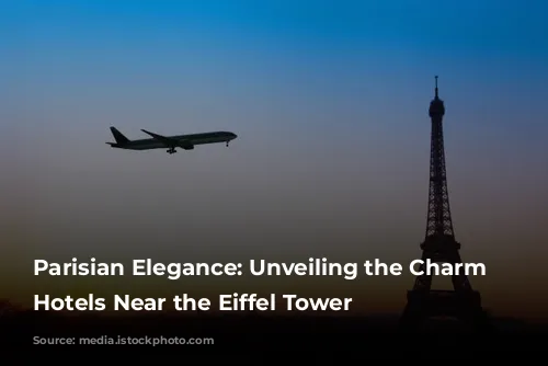 Parisian Elegance: Unveiling the Charm of Hotels Near the Eiffel Tower