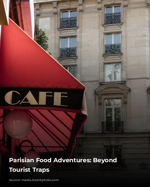 Parisian Food Adventures: Beyond the Tourist Traps