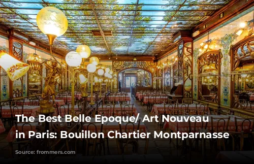 The Best Belle Epoque/ Art Nouveau Cafes in Paris: Bouillon Chartier Montparnasse 