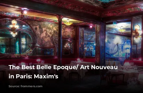 The Best Belle Epoque/ Art Nouveau Cafes in Paris: Maxim's