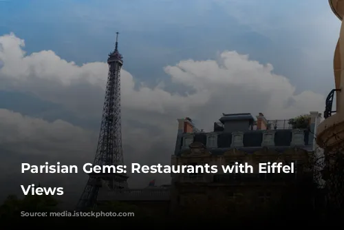 Parisian Gems: Restaurants with Eiffel Tower Views