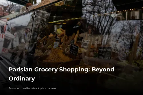  Parisian Grocery Shopping: Beyond the Ordinary