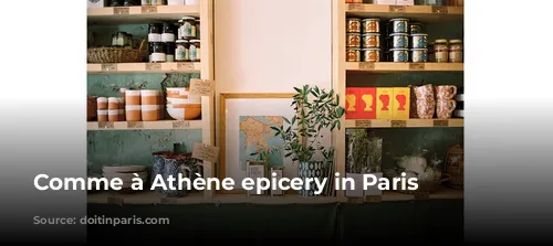 Comme à Athène epicery in Paris