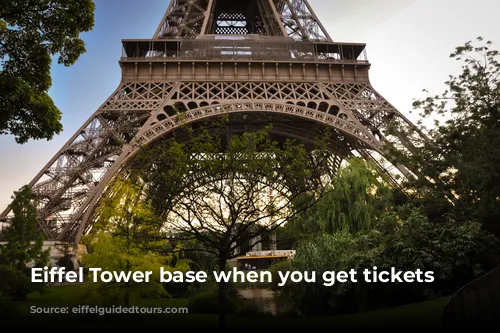 Eiffel Tower base when you get tickets