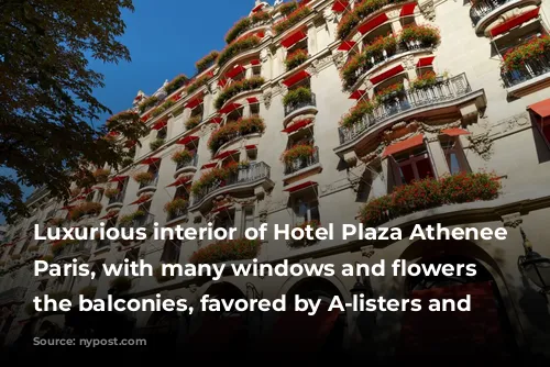 Luxurious interior of Hotel Plaza Athenee in Paris, with many windows and flowers on the balconies, favored by A-listers and athletes