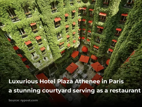 Luxurious Hotel Plaza Athenee in Paris with a stunning courtyard serving as a restaurant