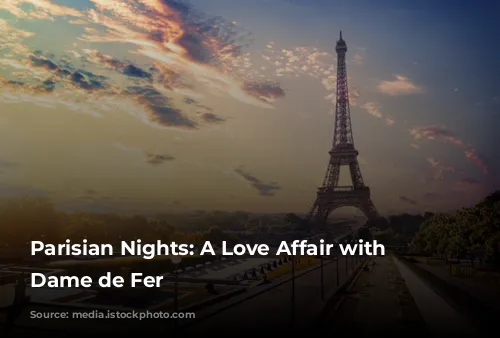 Parisian Nights: A Love Affair with La Dame de Fer