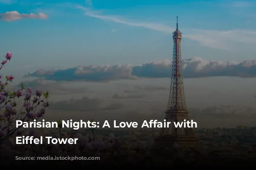 Parisian Nights: A Love Affair with the Eiffel Tower