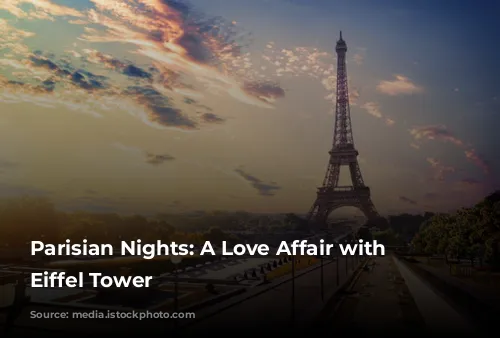 Parisian Nights: A Love Affair with the Eiffel Tower