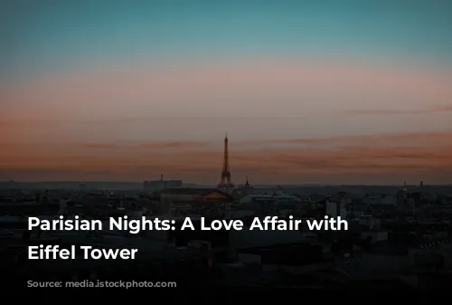 Parisian Nights: A Love Affair with the Eiffel Tower