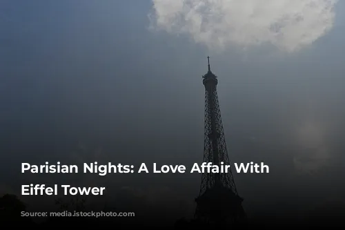 Parisian Nights: A Love Affair With the Eiffel Tower