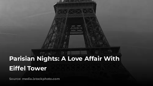 Parisian Nights: A Love Affair With the Eiffel Tower