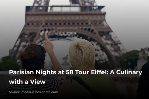 Parisian Nights at 58 Tour Eiffel: A Culinary Journey with a View