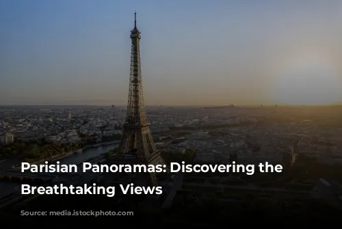 Parisian Panoramas: Discovering the City's Breathtaking Views