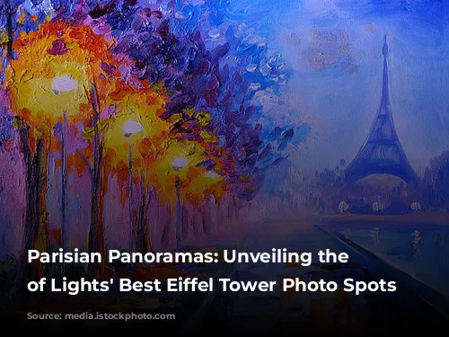 Parisian Panoramas: Unveiling the City of Lights' Best Eiffel Tower Photo Spots