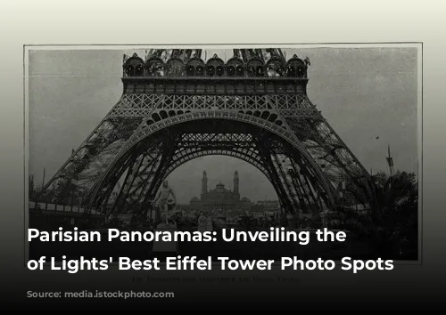 Parisian Panoramas: Unveiling the City of Lights' Best Eiffel Tower Photo Spots