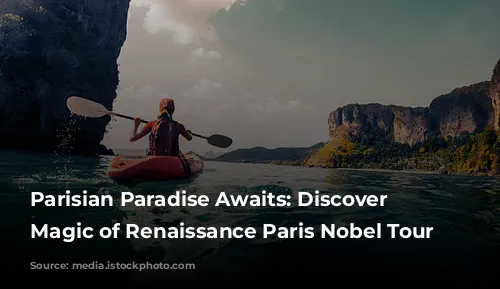 Parisian Paradise Awaits: Discover the Magic of Renaissance Paris Nobel Tour Eiffel