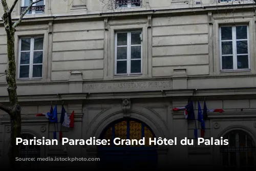 Parisian Paradise: Grand Hôtel du Palais Royal