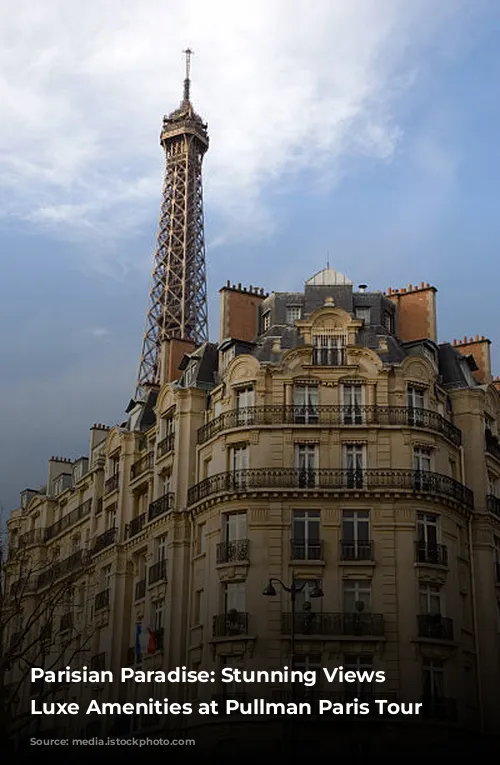 Parisian Paradise: Stunning Views & Luxe Amenities at Pullman Paris Tour Eiffel