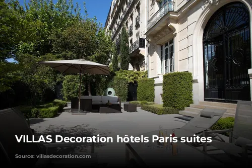 VILLAS Decoration hôtels Paris suites terrasses