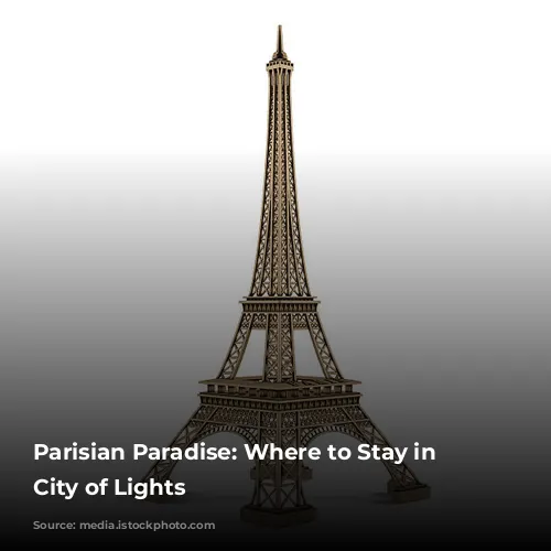 Parisian Paradise: Where to Stay in the City of Lights