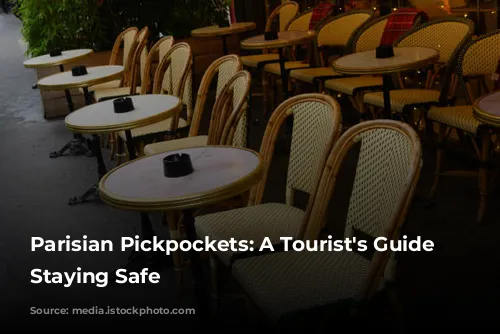 Parisian Pickpockets: A Tourist's Guide to Staying Safe